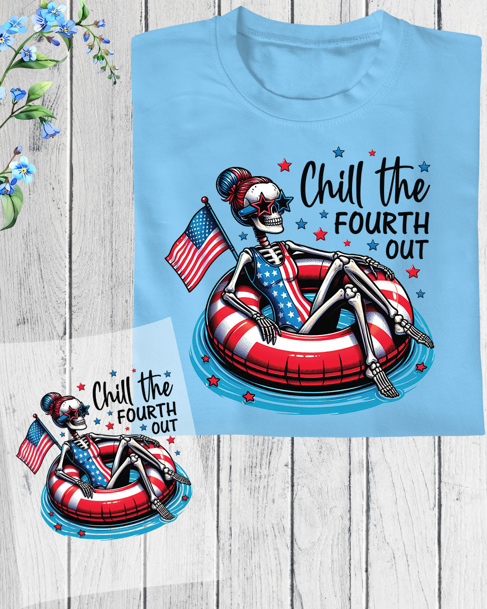 Chill the Fourth Out Heat Transfer for Shirts