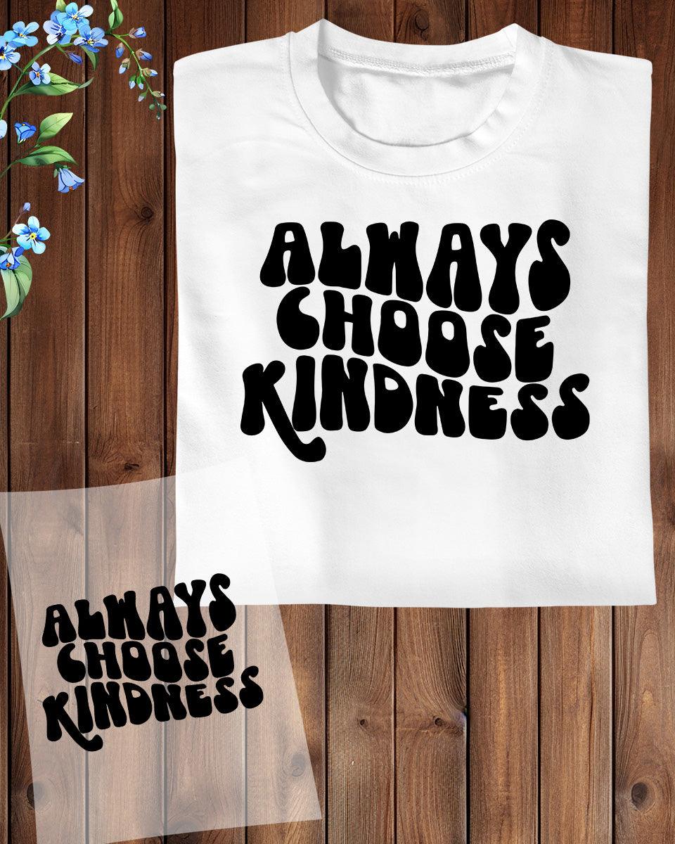 Always Choose Kindness Christian Retro DTF Transfer Film