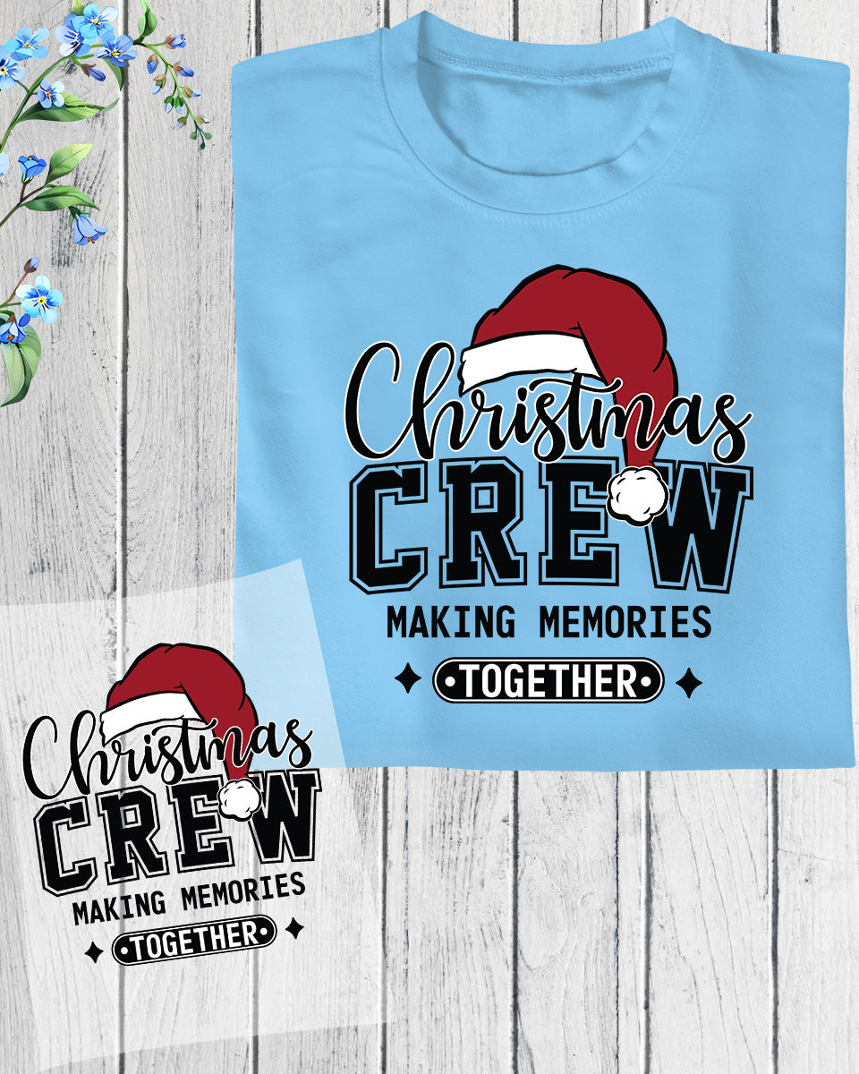 Christmas Crew Making Memories Together DTF Transfer Film