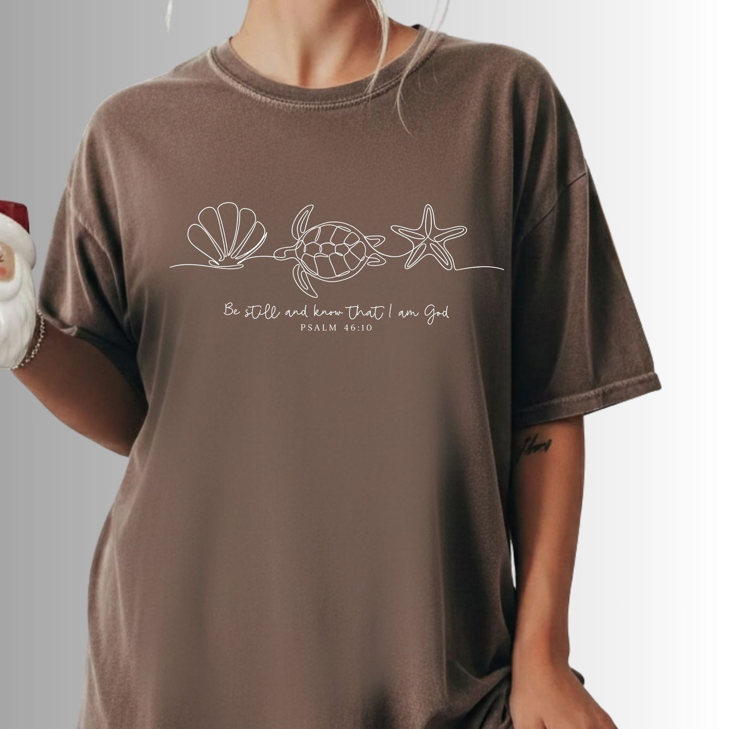 Christian Comfort Colors® T Shirt Be Still And Know That I Am God Bible Verse Seashell Sea Turtle Starfish Rligious Tees Jesus Lover Gift