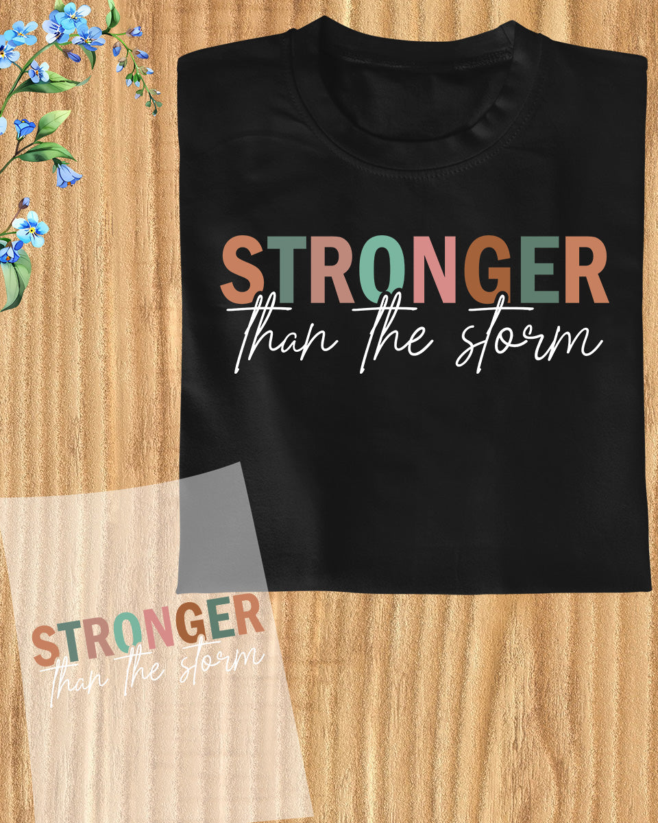 Christian Stronger Than the Storm DTF Transfer