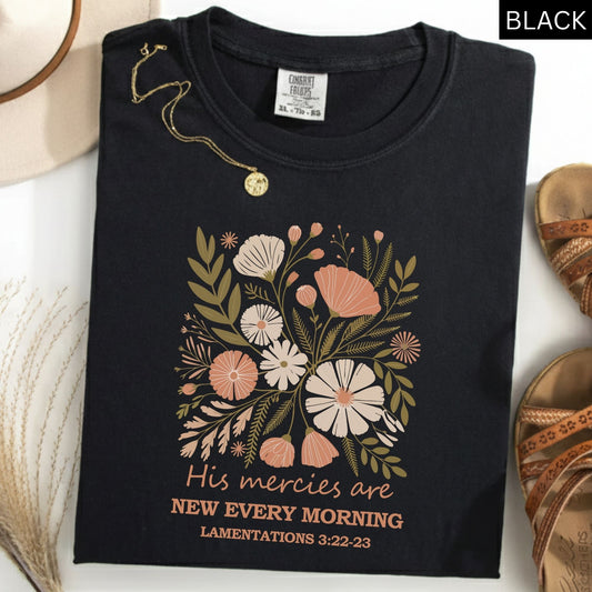 Christianity Comfort Colors® Shirts His Mercies are New Every Morning Boho Christian Floral Tee Faith Based Jesus Loves You God Is Good Gift