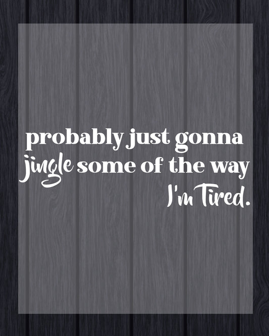 Christmas DTF Transfer Probably Just Gonna Jingle