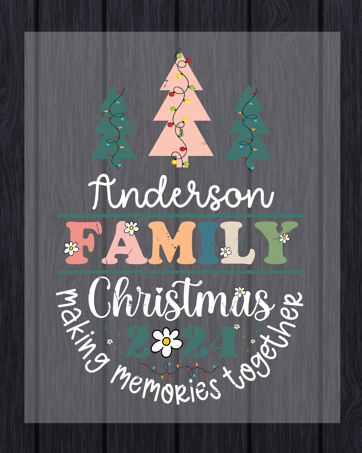 Christmas Family Name DTF Transfer Making Memories Together