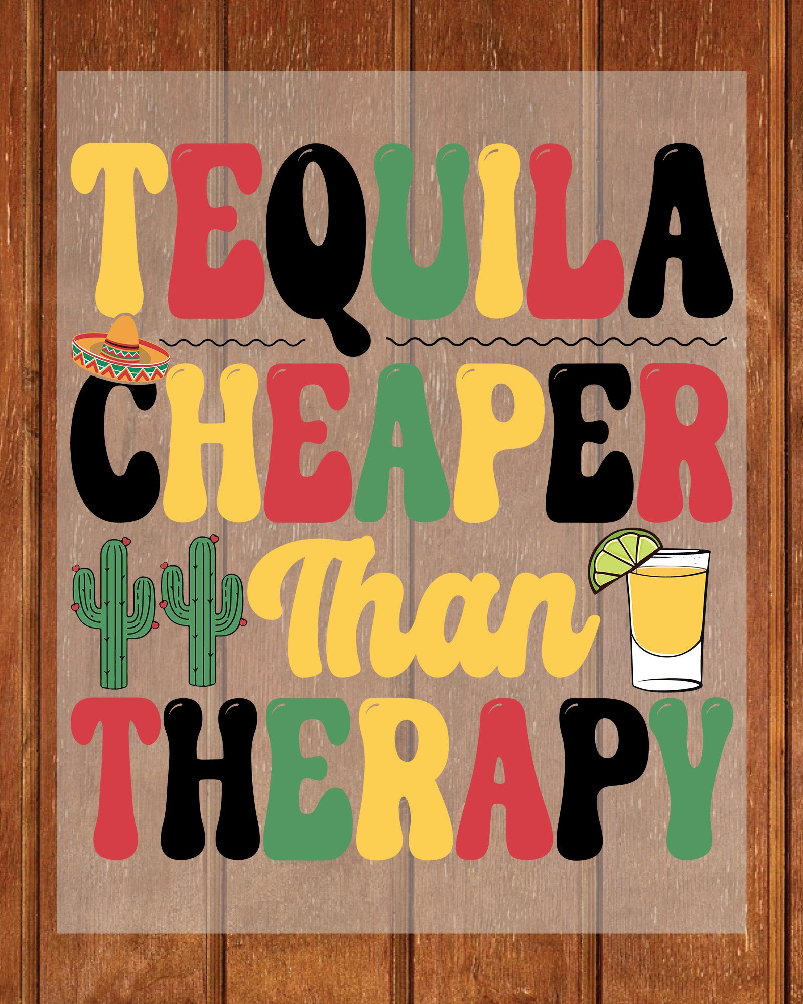 Cinco De Mayo DTF Transfer Tequila Cheaper Than Therapy