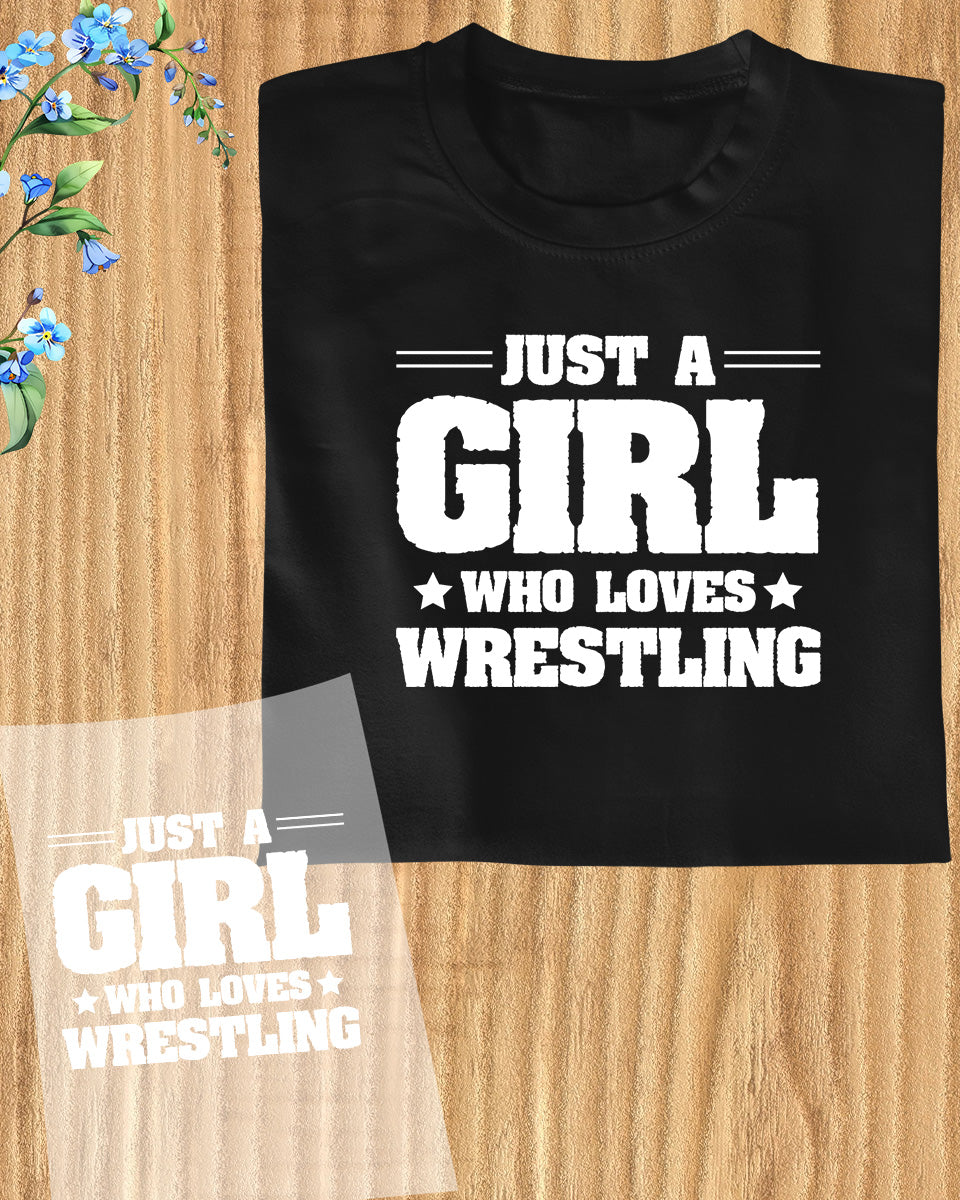 Just a Girl Who Loves Wrestling DTF Transfer Film