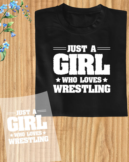 Just a Girl Who Loves Wrestling DTF Transfer Film