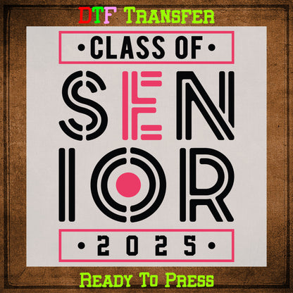 Class of 2025 Senior DTF Transfer