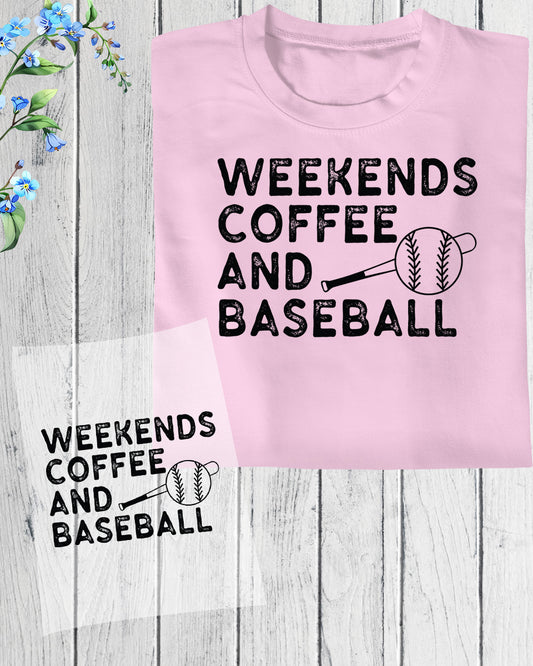 Weekends Coffee and Baseball DTF Transfer Film