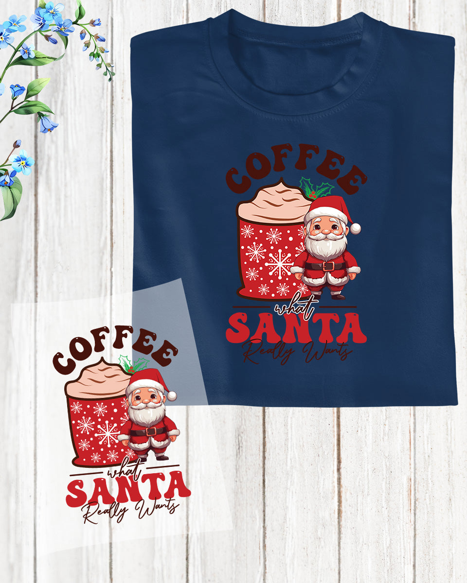 Coffee What Santa Wants DTF Transfer Film