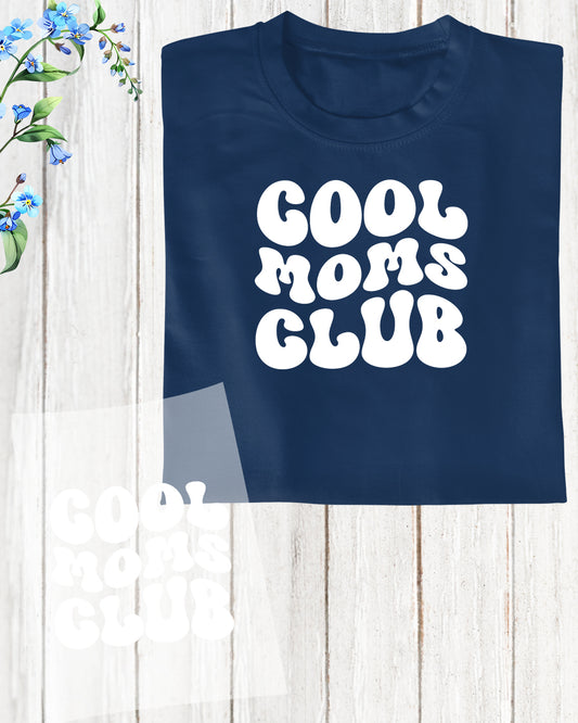 Cool Moms Club DTF Transfer