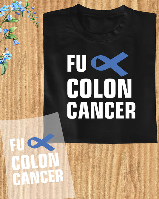 Fuck Colon Cancer Awareness DTF Transfer Film