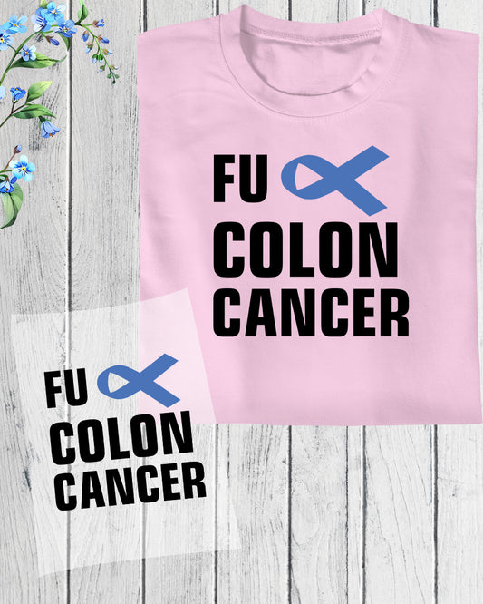 Fuck Colon Cancer DTF Transfer Film