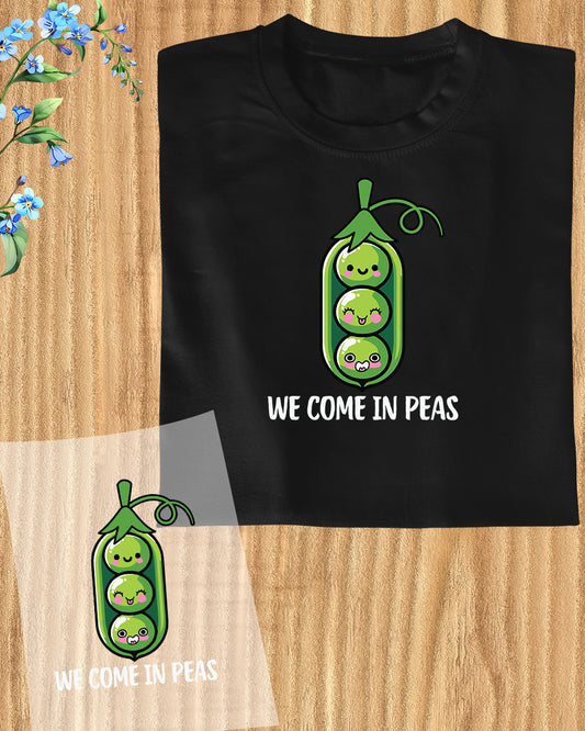 We Come in Peas DTF Transfer Film