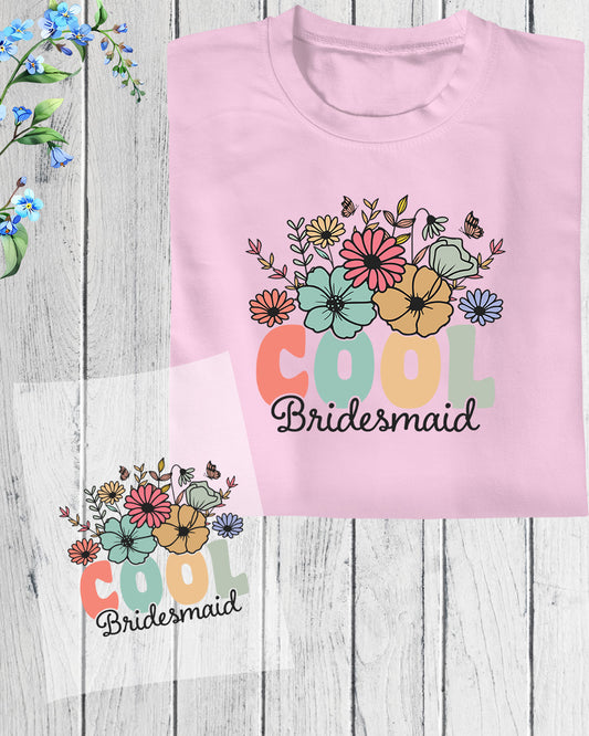 Cool Bridesmaid DTF Transfer Film