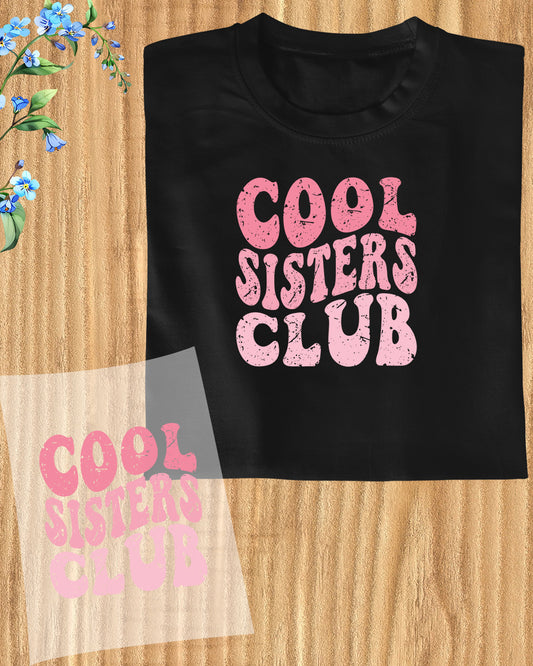 Cool Sisters Club DTF Transfer Film