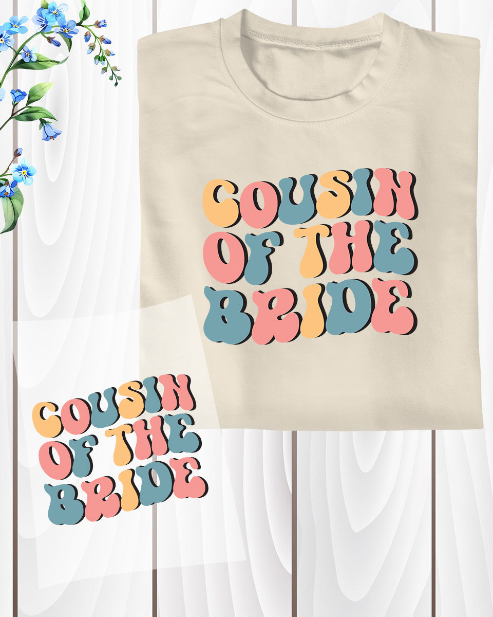Cousin of The Bride DTF Transfer Film