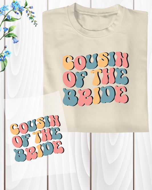 Cousin of The Bride DTF Transfer Film