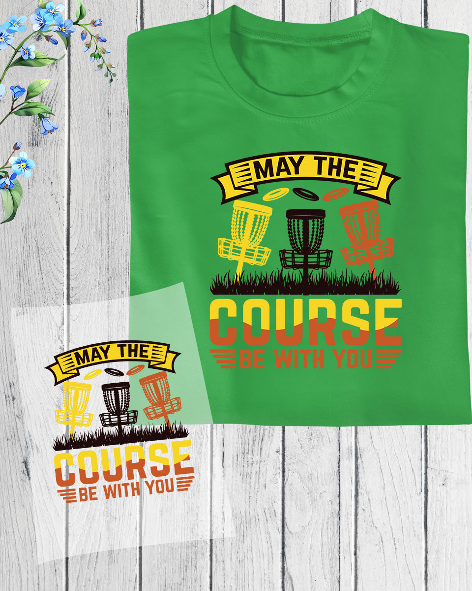 Golf May The Course Be With You DTF Transfer Film