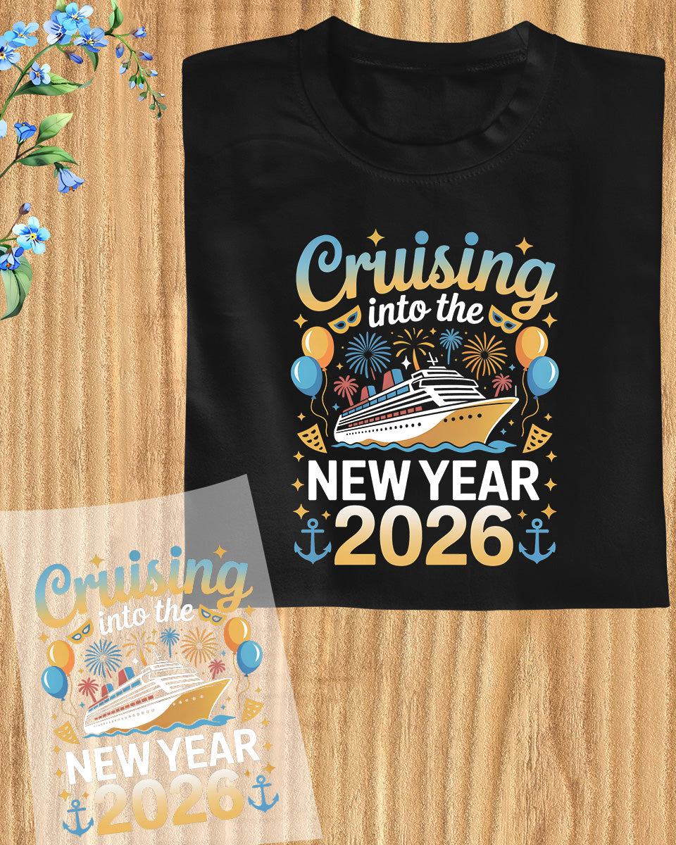 Cruising into the New Year 2026 DTF Transfer, Ready to Press Heat Transfer for Shirts, Fun Festive New Year 2026 Design, UV Sticker