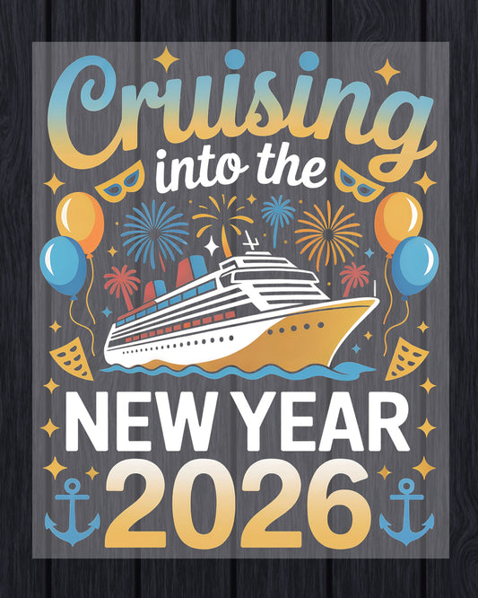 Cruising into the New Year 2026 DTF Transfer, Ready to Press Heat Transfer for Shirts, Fun Festive New Year 2026 Design, UV Sticker
