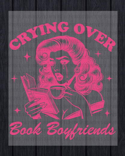 Crying over Book Boyfriends DTF Transfer