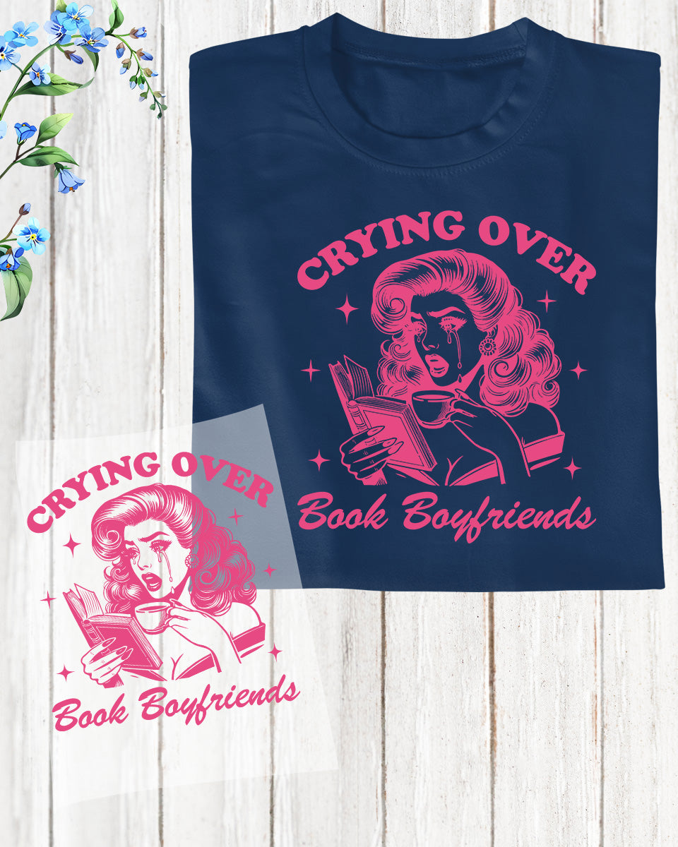 Crying over Book Boyfriends DTF Transfer