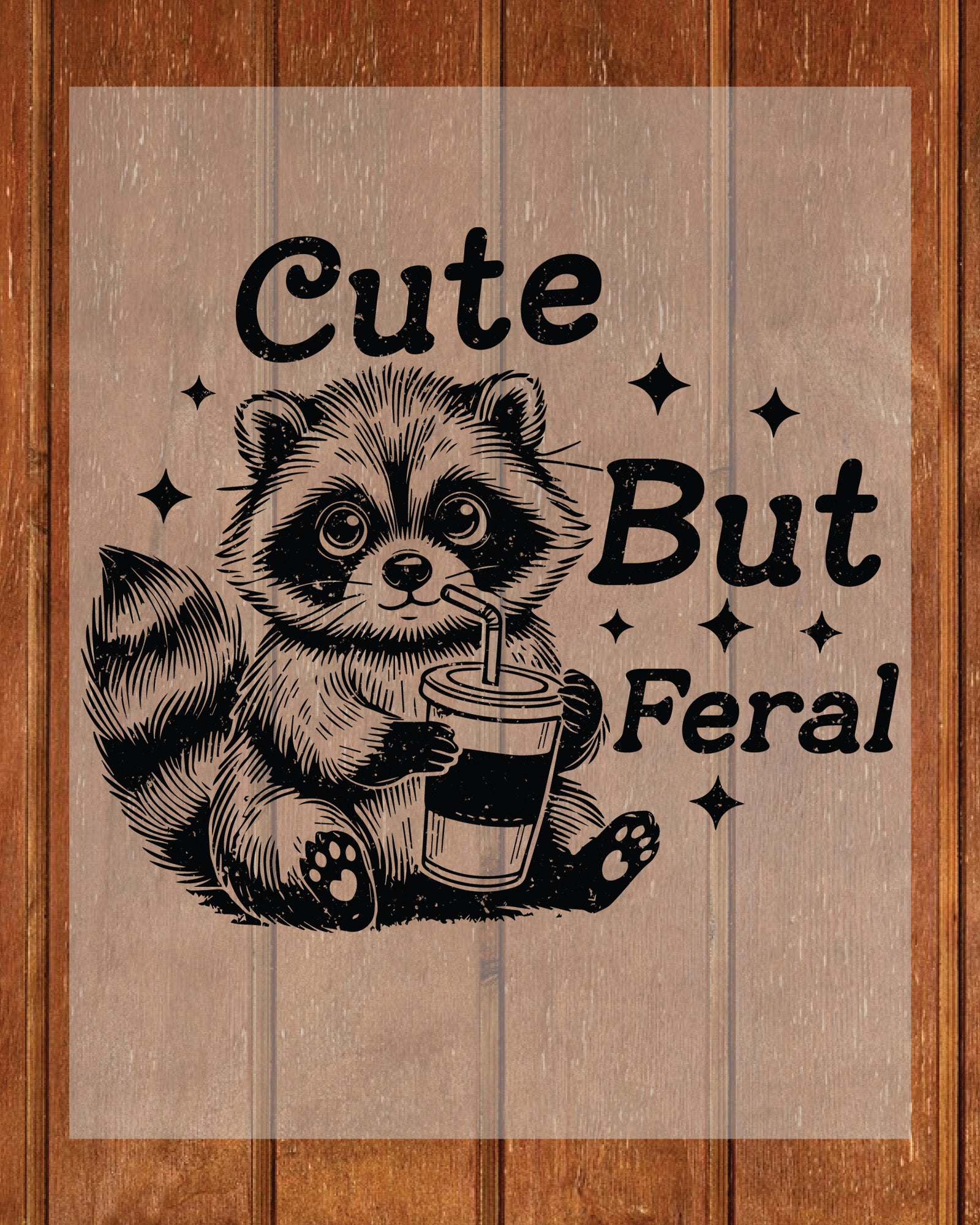 Cute But Feral DTF Transfer