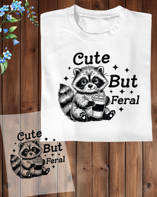 Cute But Feral DTF Transfer