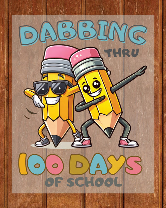 Dabbing Thru 100 Days of School DTF Transfer, Ready to Press Heat Transfer for Shirts, Fun 100 Days of School Kids Design, UV Sticker
