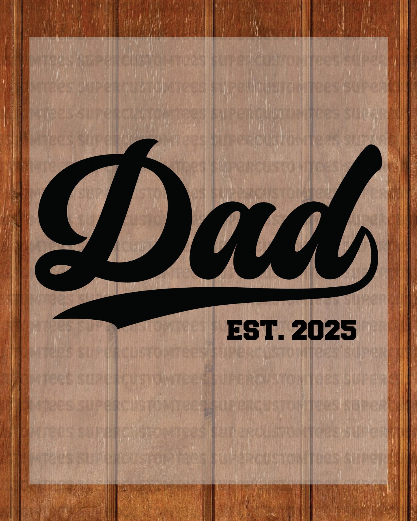 Dad Est 2025 DTF Transfer