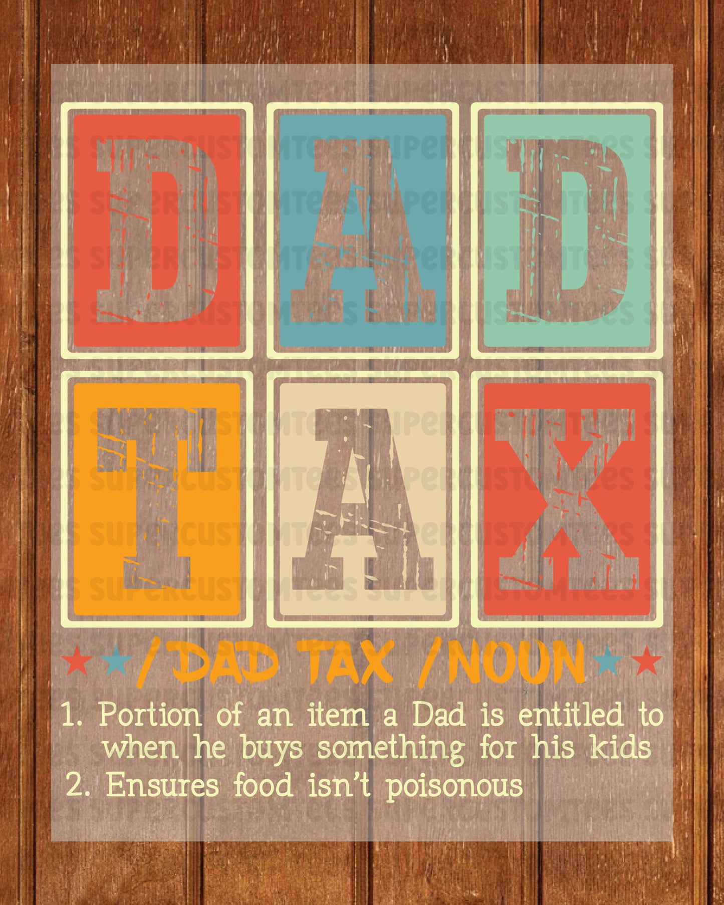 Dad Tax Funny DTF Transfer Ready To Press