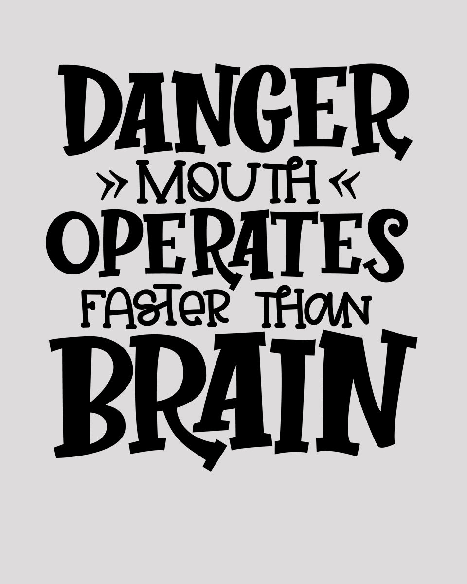 Dange Mouth Operate Faster Than Brain DTF Transfer Film