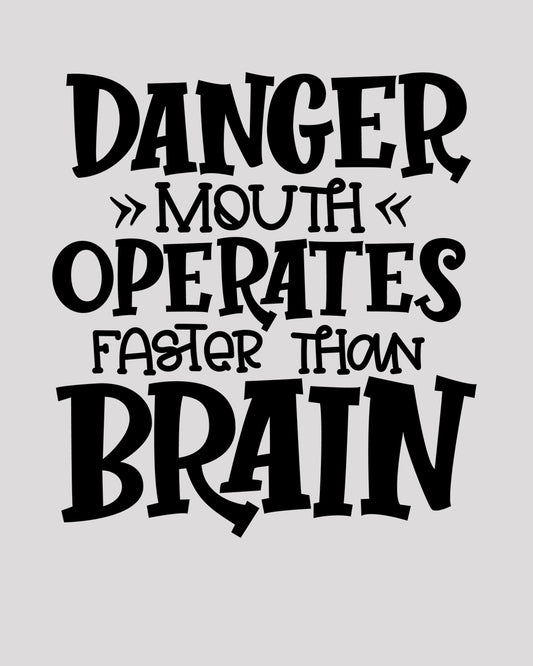 Dange Mouth Operate Faster Than Brain DTF Transfer Film