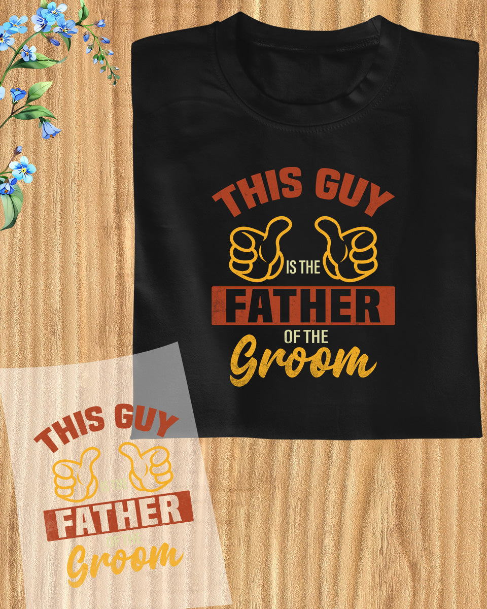 This Guy Father Groom DTF Transfer Film