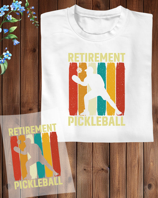 Retirement Pickleball Gift DTF Transfer Film