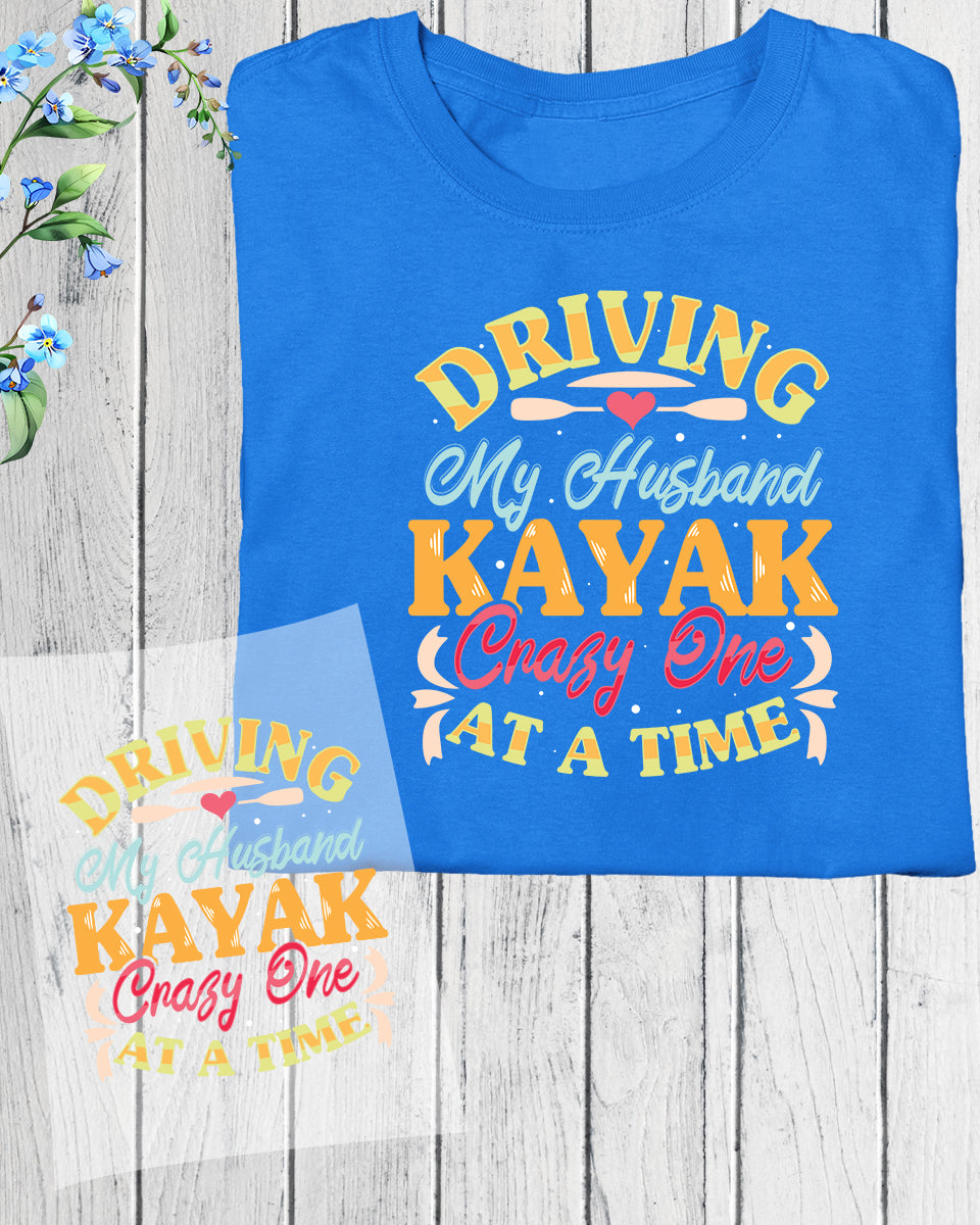 Driving My Husband Kayaking DTF Transfer Film