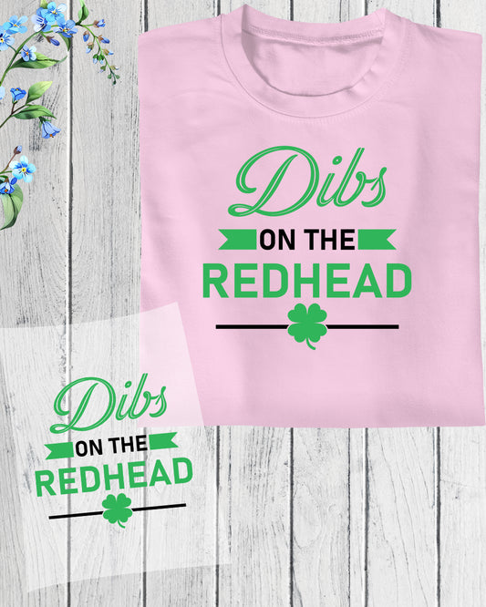 Dibs On The Redhead DTF Transfer Film