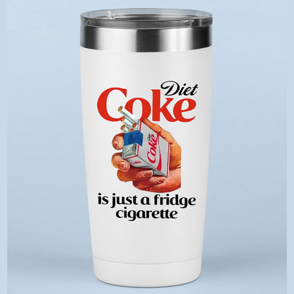 Diet Coke DTF Transfer Ready to Press, Just a Fridge Cigg Diet Coke Heat Transfer For Shirt, Sarcastic Meme UV Sticker Prints