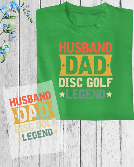 Husband Dad Disc Golf Legend DTF Transfer Film