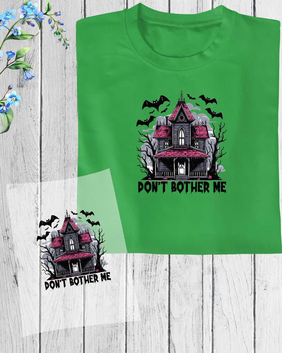 Don't Bother Me Women's Halloween Shirt DTF Transfer Film