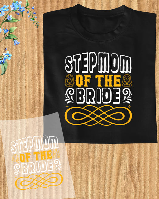 Stepmom of The Bride DTF Transfer Film