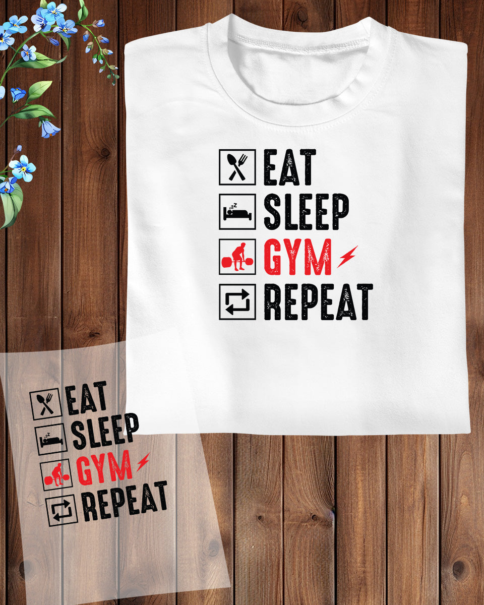 Eat Sleep Gym Repeat DTF Transfer Film