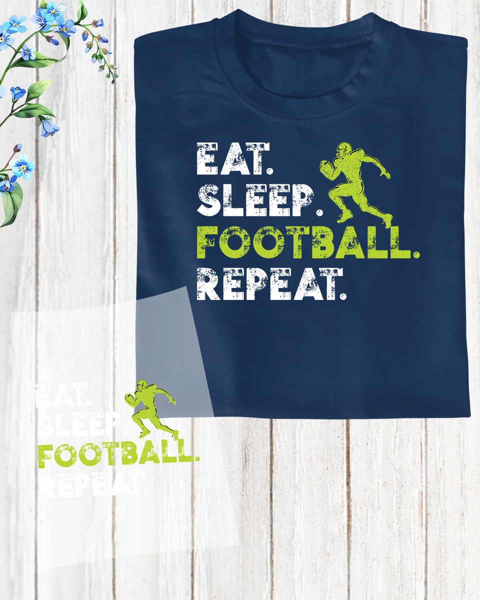 Eat Sleep Football Repeat Gift DTF Transfer Film