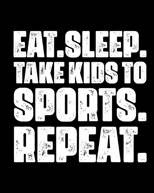Eat Sleep take Kids to Sport Repeat DTF Transfer