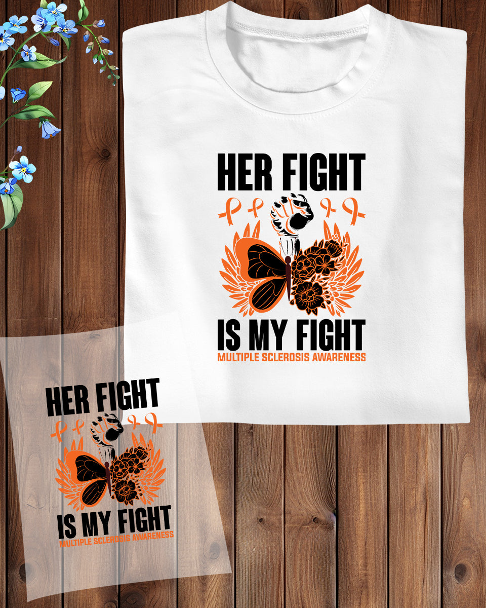 Her Fight is My Fight DTF Transfer Film