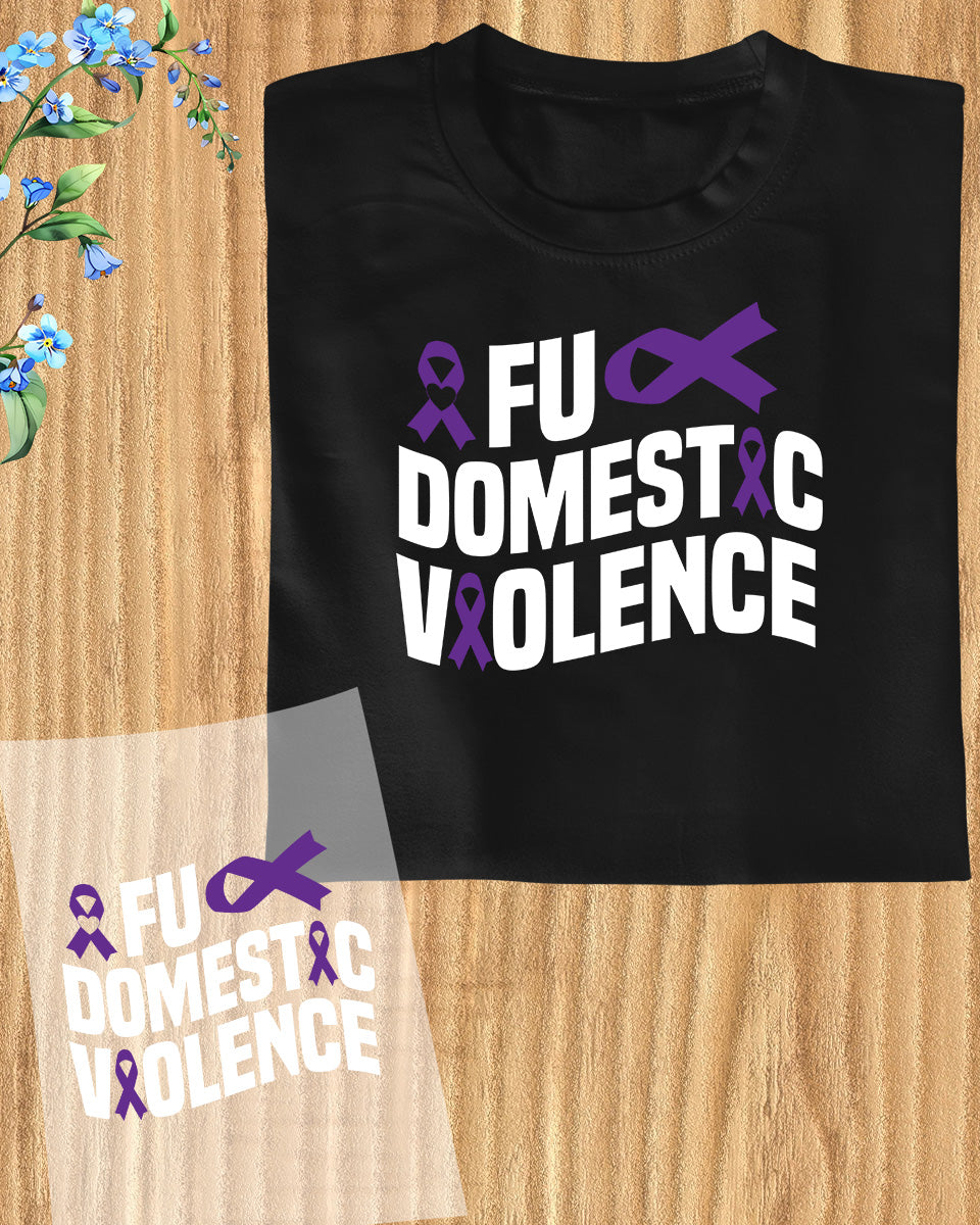 Domestic Violence Awareness Fuck DTF Transfer Film