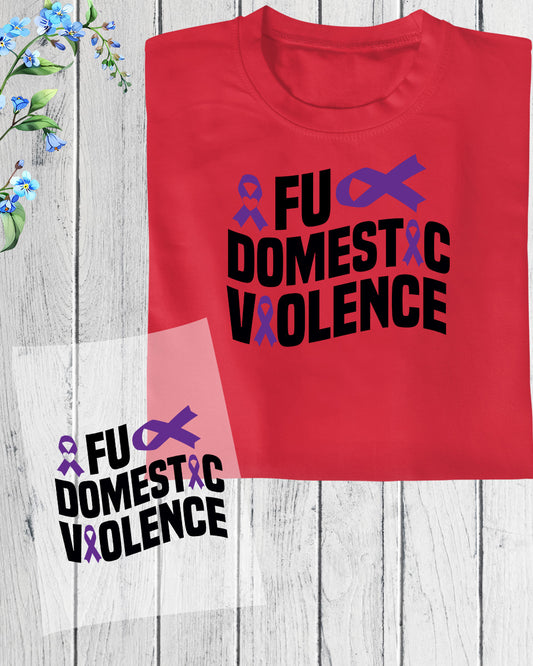 Fuck Domestic Violence Awareness DTF Transfer Film