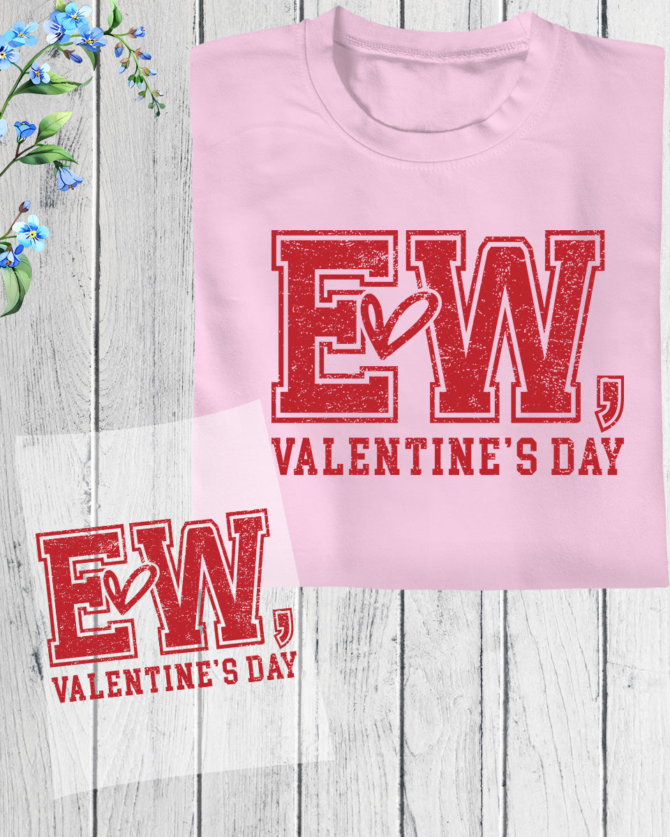 EW Valentine Day DTF Transfer ready to Press  Anti  Valentine Funny Heat Transfer for Shirts Couple UV Sticker Love Iron Transfer
