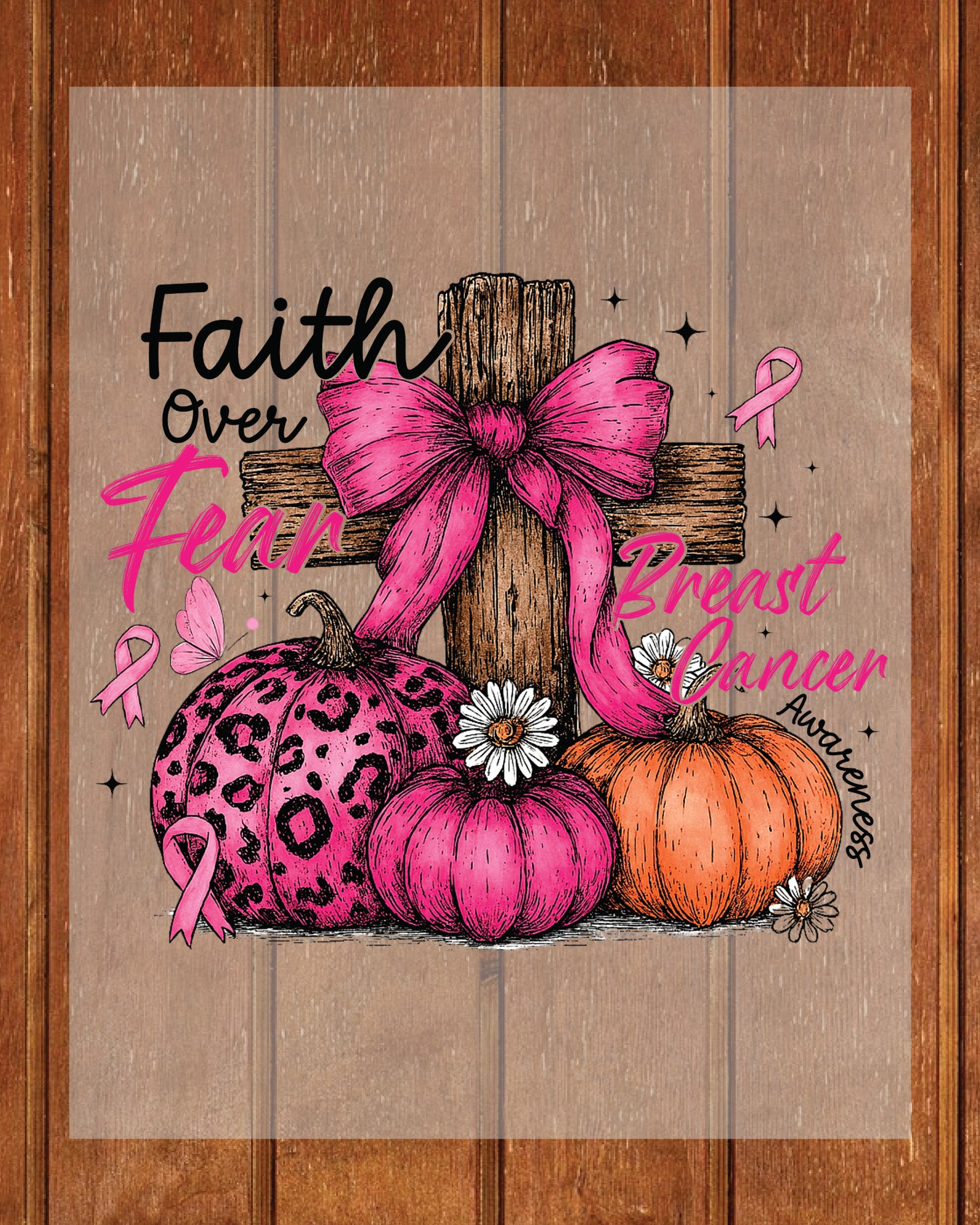 Faith over Fear Breast Cancer Awareness DTF Transfer